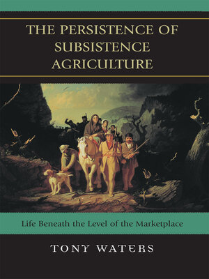 cover image of The Persistence of Subsistence Agriculture